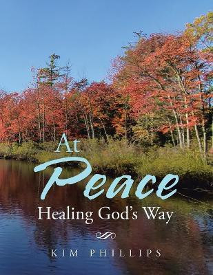 At Peace(English, Paperback, Phillips Kim)