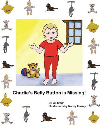 Charlie's Belly Button is Missing!(English, Paperback, Smith Jill)