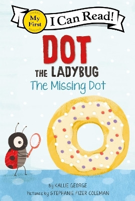 Dot The Ladybug: The Missing Dot(English, Paperback, George Kallie)