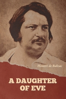 A Daughter of Eve(English, Paperback, de Balzac Honore)