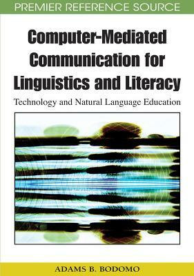 Computer-mediated Communication for Linguistics and Literacy(English, Hardcover, Bodomo Adams)