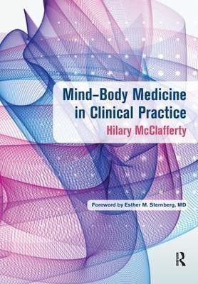 Mind-Body Medicine in Clinical Practice(English, Paperback, McClafferty Hilary)