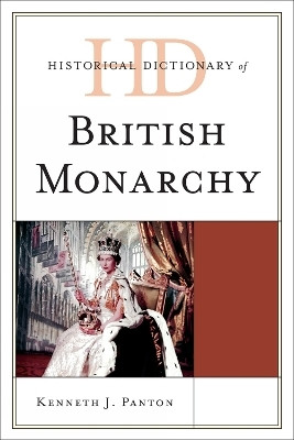 Historical Dictionary of the British Monarchy(English, Hardcover, Panton Kenneth J.)