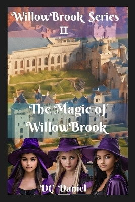 The Magic of WillowBrook(English, Paperback, Daniel DC)