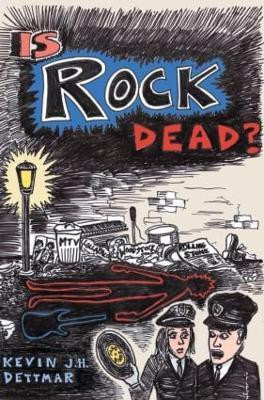 Is Rock Dead?(English, Paperback, Dettmar Kevin J.H.)