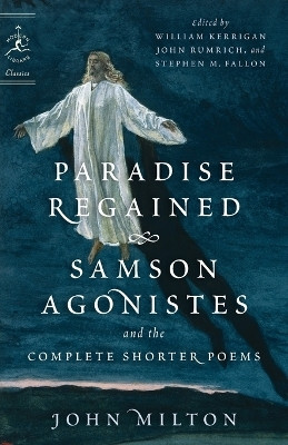Paradise Regained, Samson Agonistes, and the Complete Shorter Poems(English, Paperback, Milton John)