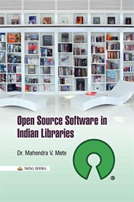 Open Source Software in Indian Libraries(Hardcover, M.V. Mete)