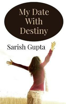 My Date With Destiny(English, Paperback, Gupta Sarish)