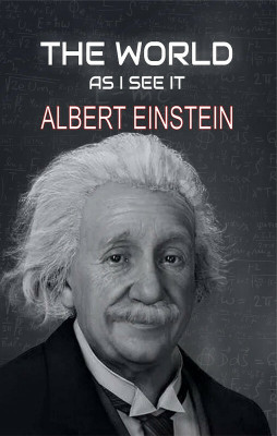 The World As I See It(Paperback, Albert Einstein)