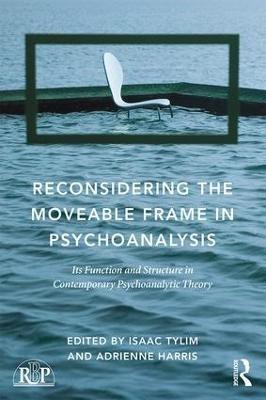 Reconsidering the Moveable Frame in Psychoanalysis(English, Paperback, unknown)