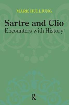 Sartre and Clio(English, Paperback, Hulliung Mark)