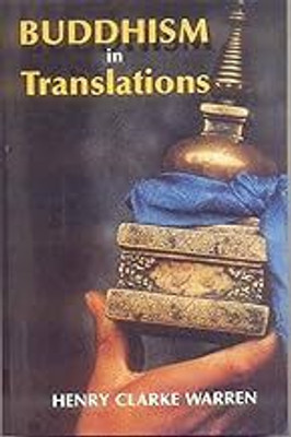 Buddhism in Translations(Hardcover, Henry Clarke Warren)