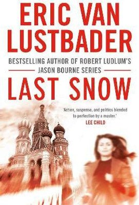 Last Snow(English, Paperback, Lustbader Eric Van)