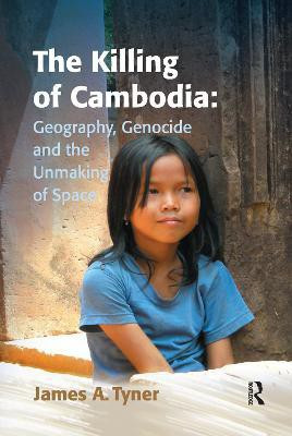 The Killing of Cambodia: Geography, Genocide and the Unmaking of Space(English, Paperback, Tyner James A.)