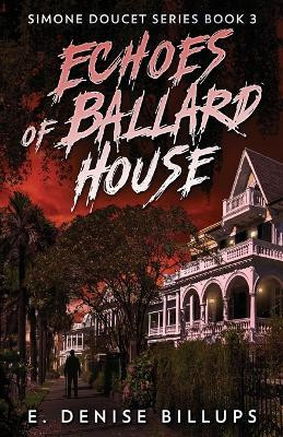 Echoes of Ballard House(English, Paperback, Billups E Denise)