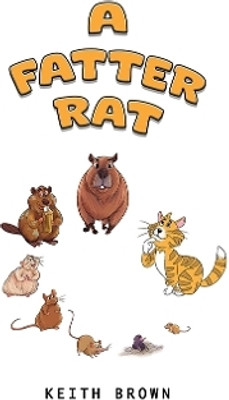 A Fatter Rat(English, Hardcover, Brown Keith)