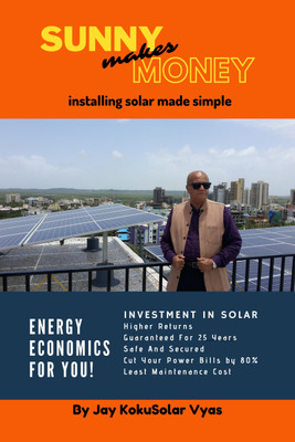 Sunny makes money  - Installing solar made simple(Hardcover, Jay Kokusolar Vyas)