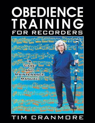 Obedience Training for Recorders(English, Paperback, Cranmore Tim)