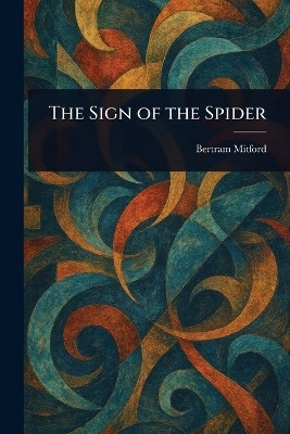The Sign of the Spider(English, Paperback, Mitford Bertram)