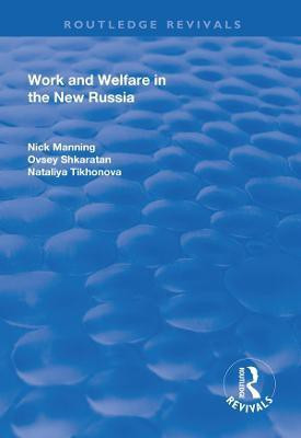 Work and Welfare in the New Russia(English, Paperback, Manning Nick)
