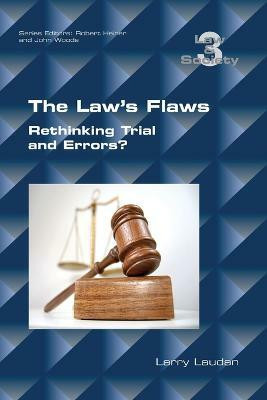 The Law's Flaws(English, Paperback, Laudan Larry Professor)