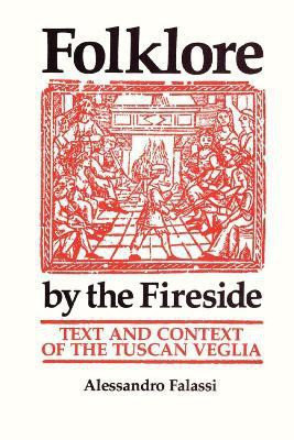 Folklore by the Fireside(English, Paperback, Falassi Alessandro)