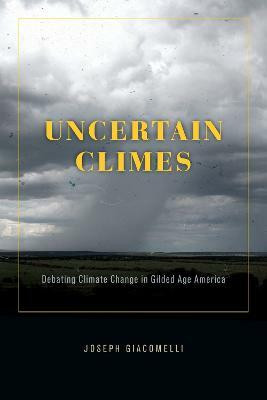 Uncertain Climes(English, Hardcover, Giacomelli Joseph)