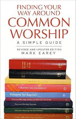 Finding Your Way Around Common Worship 2nd edition(English, Paperback, Earey Mark)
