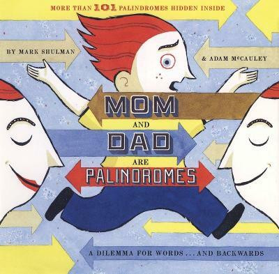 Mom and Dad are Palindromes(English, Paperback, McCauley Adam)