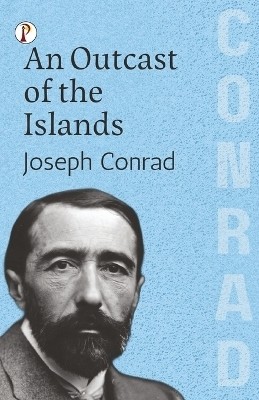 An Outcast of the Islands(English, Paperback, Conrad Joseph)