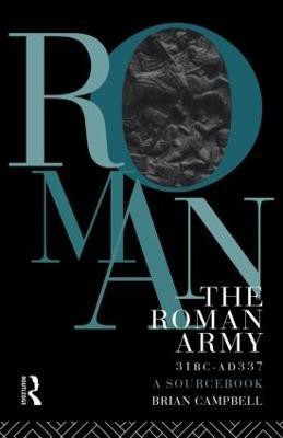The Roman Army, 31 BC - AD 337(English, Paperback, Campbell Brian)