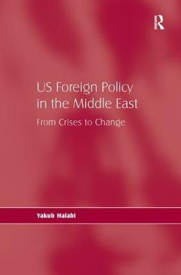 US Foreign Policy in the Middle East(English, Hardcover, Halabi Yakub)