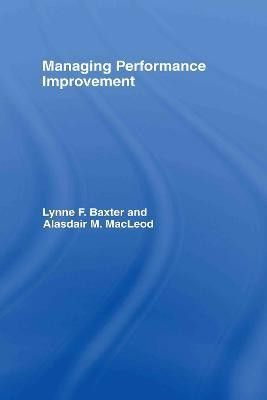 Managing Performance Improvement(English, Hardcover, Baxter Lynne F.)