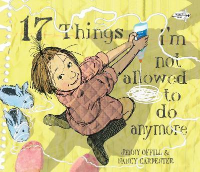 17 Things I'm Not Allowed to Do Anymore(English, Paperback, Offill Jenny)