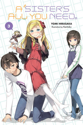 A Sister's All You Need., Vol. 3 (light novel)(English, Paperback, Kantoku Kantoku)