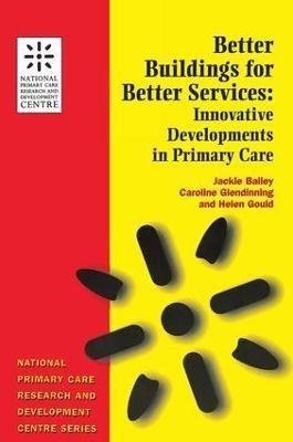 Better Buildings for Better Services(English, Paperback, Bailey Jackie)