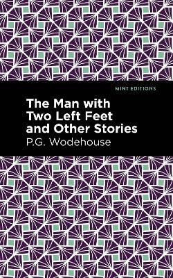 The Man with Two Left Feet and Other Stories(English, Hardcover, Wodehouse P. G.)