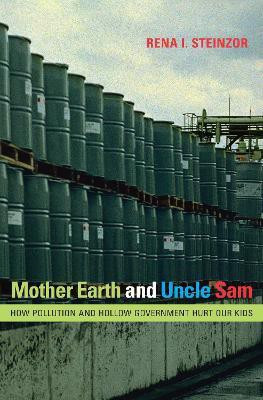 Mother Earth and Uncle Sam(English, Paperback, Steinzor Rena I.)