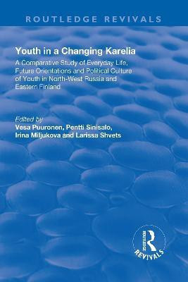 Youth in a Changing Karelia(English, Hardcover, Puuronen Vesa)