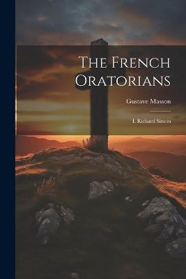 The French Oratorians(English, Paperback, Masson Gustave)