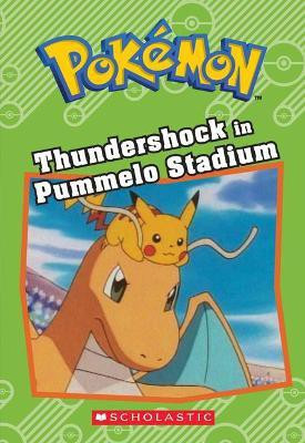 Thundershock in Pummelo Stadium (Pokemon: Chapter Book)(English, Paperback, West Tracey)