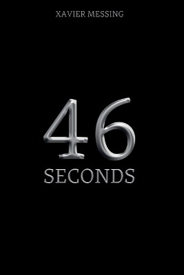 46 Seconds(English, Paperback, Messing Xavier)