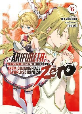 Arifureta: From Commonplace to World's Strongest ZERO (Light Novel) Vol. 6(English, Paperback, Shirakome Ryo)