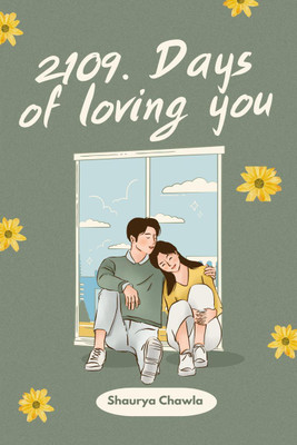 2109. Days of loving you(English, Paperback, Shaurya Chawla)