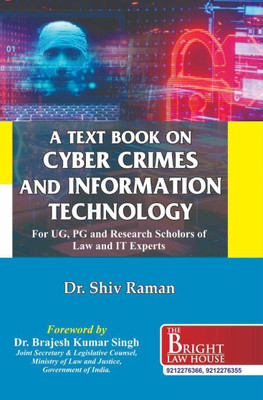 A Textbook On Cyber Crimes & Information Technology (For UG, PG and Research Scholors of Law & IT Experts)(Paperback, DR. SHIV RAMAN)