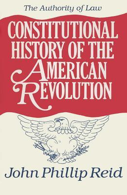 Constitutional History of the American Revolution V. 4; Authority of Law(English, Paperback, University of Wisconsin Press)
