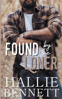 Found by the Loner(English, Paperback, Bennett Hallie)