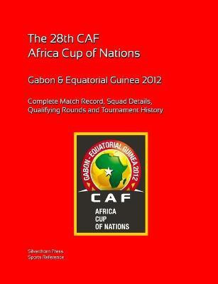 2012 Africa Cup of Nations: Complete Tournament Record(English, Paperback, Barclay Simon)