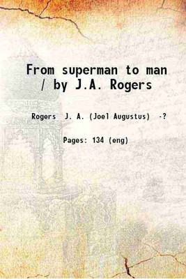 From superman to man 1917 [Hardcover](Hardcover, J. A. Rogers)