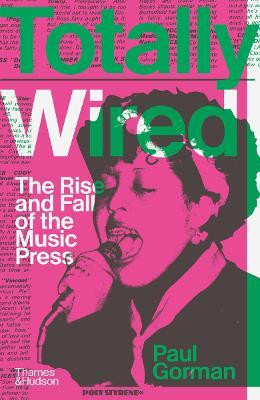 Totally Wired(English, Hardcover, Gorman Paul)
